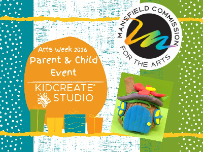 Kidcreate Studio - Mansfield. Arts Week 2026 Parent & Child Free Class